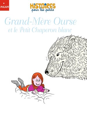 cover image of Grand-Mère Ourse et le Petit Chaperon blanc